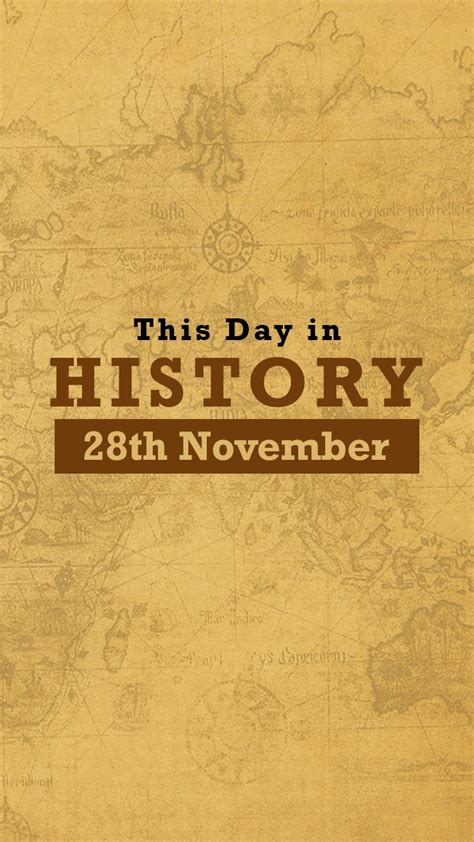 This Day In History: What Happened On November 28th .
